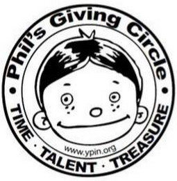 · PHIL'S GIVING CIRCLE · TIME · TALENT · TREASURE WWW.YPIN.ORG recognize phone