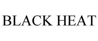 BLACK HEAT