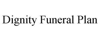 DIGNITY FUNERAL PLAN