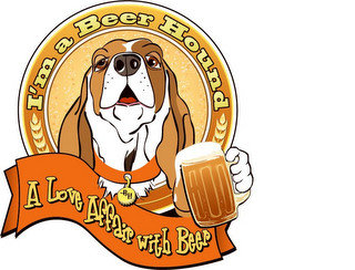I'M A BEER HOUND, BH, A LOVE AFFAIR WITH BEER