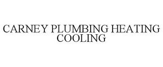 CARNEY PLUMBING HEATING COOLING recognize phone