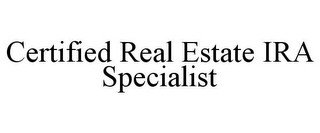 CERTIFIED REAL ESTATE IRA SPECIALIST recognize phone