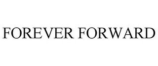 FOREVER FORWARD