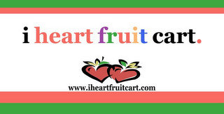 I HEART FRUIT CART. WWW.IHEARTFRUITCART,COM recognize phone