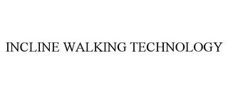 INCLINE WALKING TECHNOLOGY