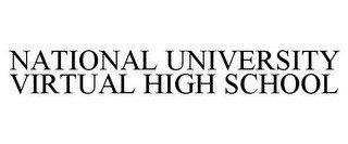 NATIONAL UNIVERSITY VIRTUAL HIGH SCHOOL