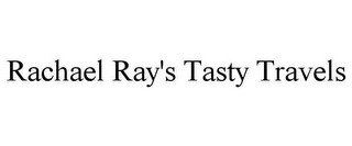 RACHAEL RAY'S TASTY TRAVELS