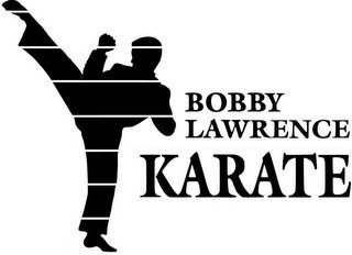 BOBBY LAWRENCE KARATE recognize phone