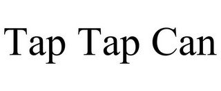 TAP TAP CAN