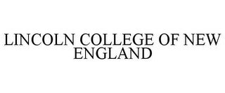 LINCOLN COLLEGE OF NEW ENGLAND