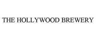 THE HOLLYWOOD BREWERY