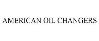 AMERICAN OIL CHANGERS