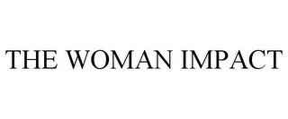 THE WOMAN IMPACT