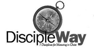 DISCIPLEWAY 7 DISCIPLINES FOR MATURING IN CHRIST